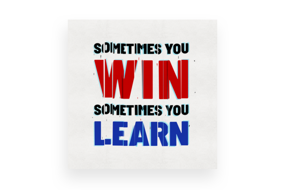 Sometimes You Win Sometimes You Learn: A Creative Perspective on Design and Flexibility