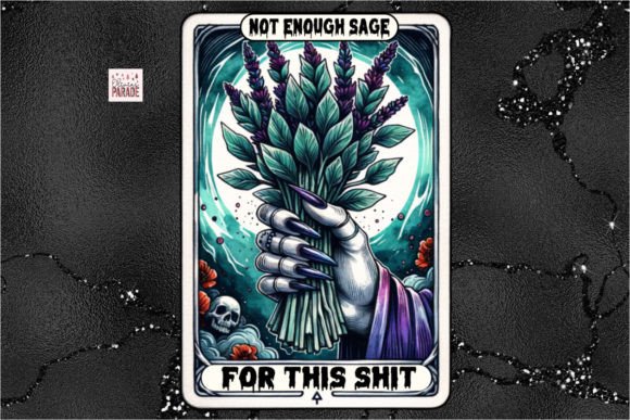 Witchy Tarot Card PNG Not Enough Sage: A Digital Art Revolution for Creatives and Entrepreneurs